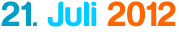 21. Juli 2012